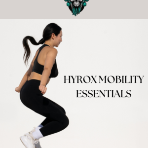 Hyrox Mobility Essentials